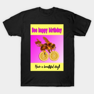 Bee happy birthday T-Shirt